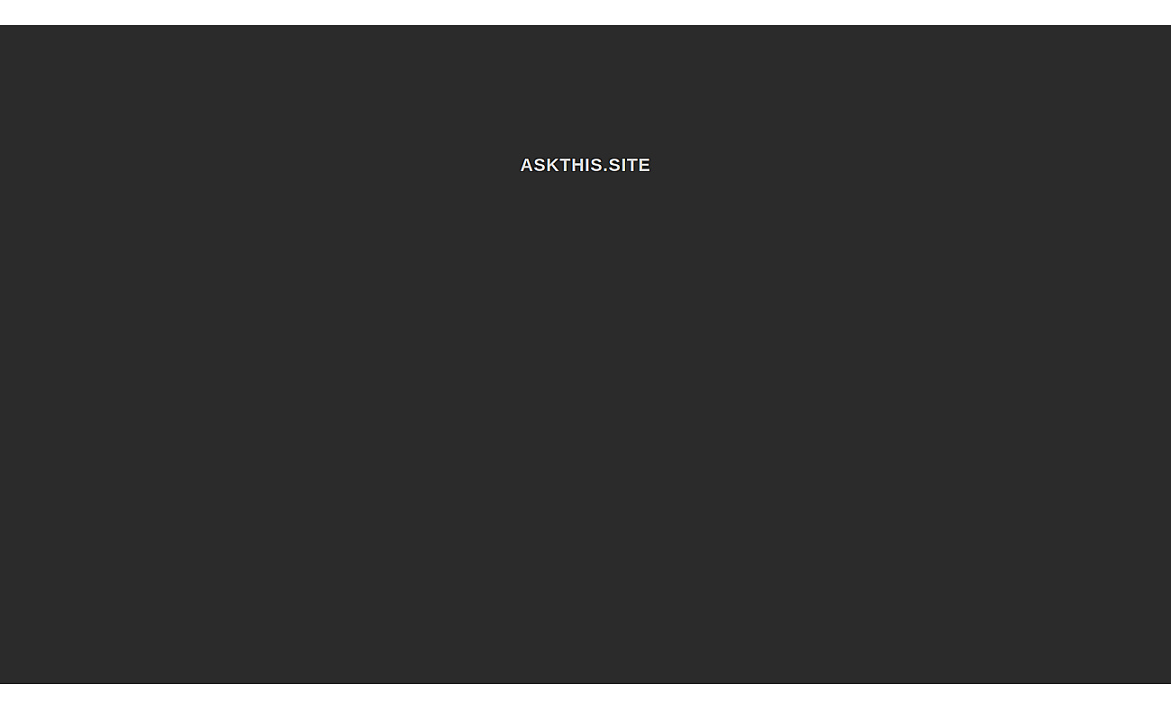 ASK THIS SITE